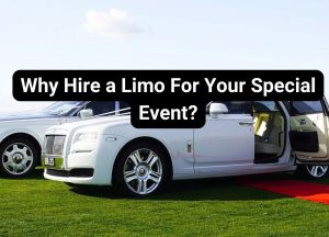 Why Hire a Limo For Your Special Event - Rolls Royce Limos