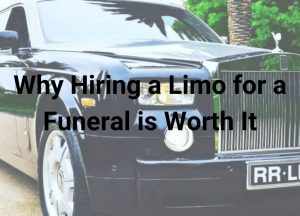 funeral limo hire, why hire limo on funeral