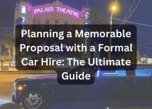 how to plan a proposal with a formal car hire - Rolls Royce Limo