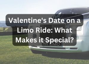 valentine's day date with a formal car hire - Rolls Royce Limo